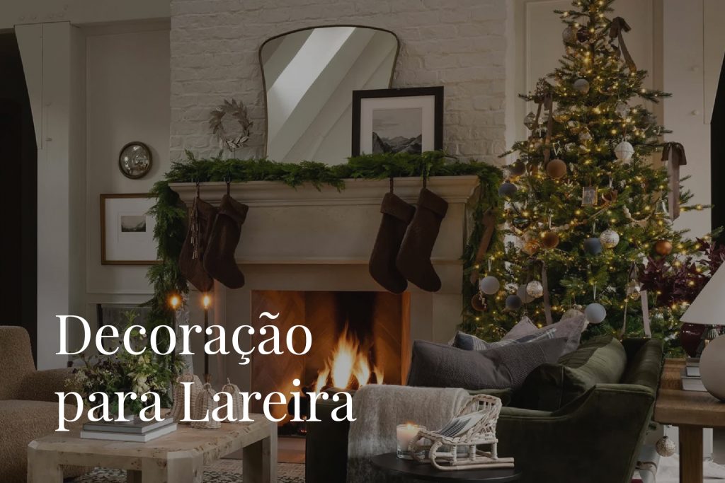 Decoração para lareira, um essencial na decoração de Natal.